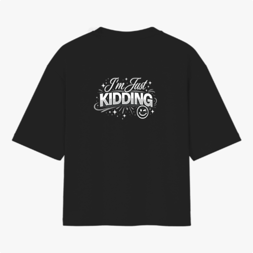 🏷️ Camiseta I’m Just Kidding