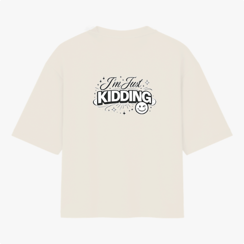 🏷️ Camiseta I’m Just Kidding