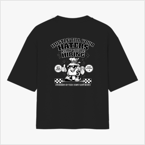 🏷️ Camiseta Hustle Till Your Haters Ask If You’re Hiring