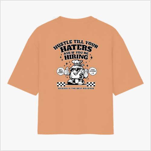 🏷️ Camiseta Hustle Till Your Haters Ask If You’re Hiring
