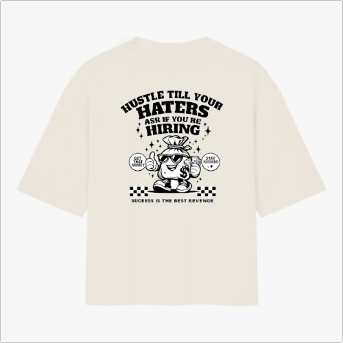 🏷️ Camiseta Hustle Till Your Haters Ask If You’re Hiring