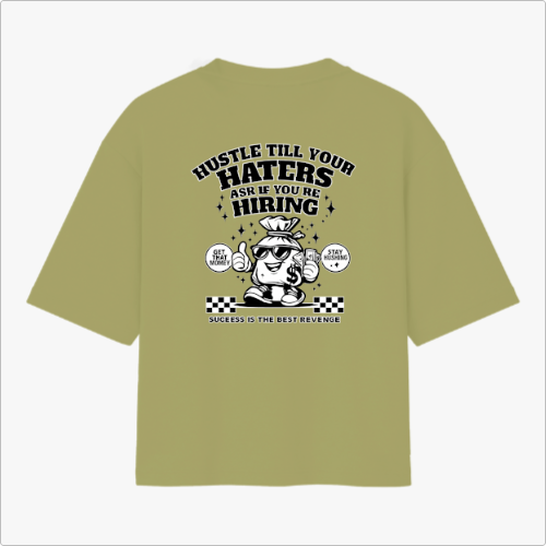 🏷️ Camiseta Hustle Till Your Haters Ask If You’re Hiring