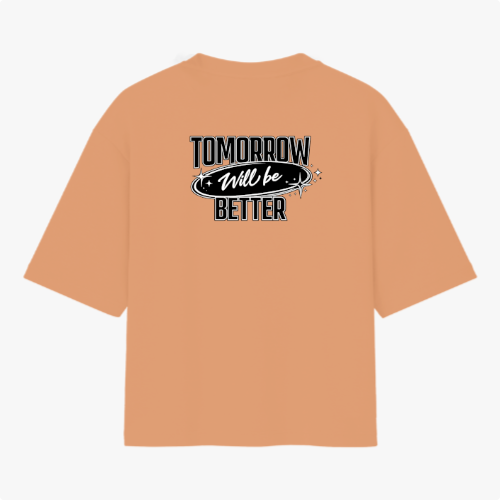 🏷️ Camiseta Tomorrow Will Be Better