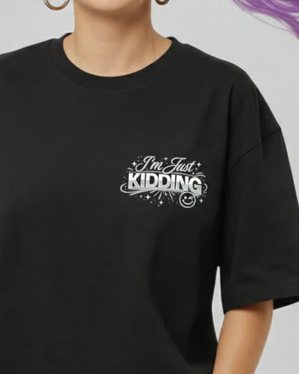 🏷️ Camiseta I’m Just Kidding