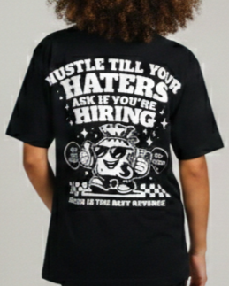 🏷️ Camiseta Hustle Till Your Haters Ask If You’re Hiring